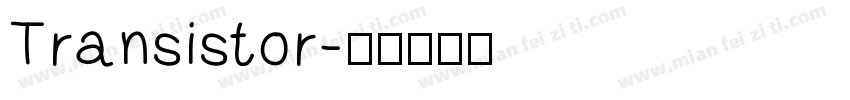 Transistor字体转换