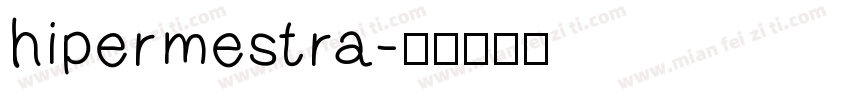 hipermestra字体转换