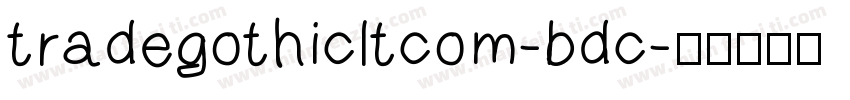 tradegothicltcom-bdc字体转换