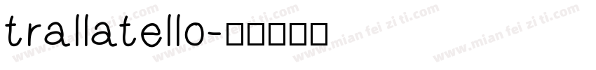trallatello字体转换