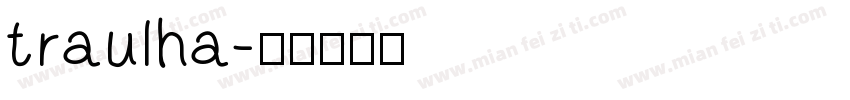 traulha字体转换