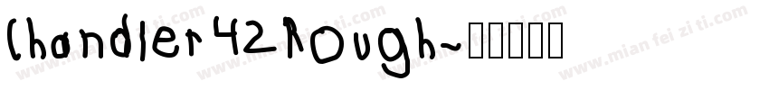 Chandler42Rough字体转换