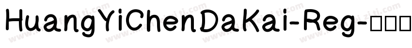 HuangYiChenDaKai-Reg字体转换