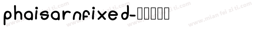PhaisarnFixed字体转换