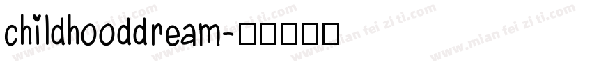 childhooddream字体转换
