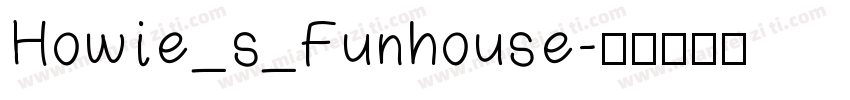 Howie_s_Funhouse字体转换