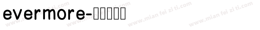 evermore字体转换