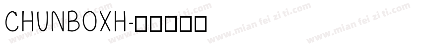 CHUNBOXH字体转换