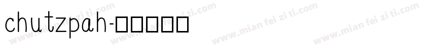 chutzpah字体转换