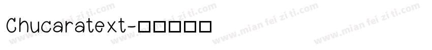 Chucaratext字体转换
