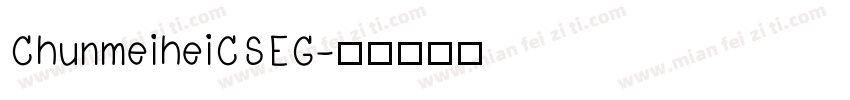 ChunmeiheiCSEG字体转换