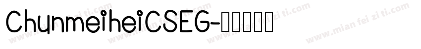 ChunmeiheiCSEG字体转换