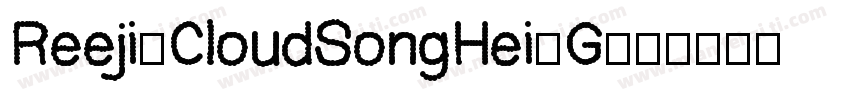 Reeji-CloudSongHei-G字体转换