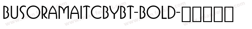 BusoramaITCbyBT-Bold字体转换