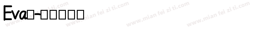 Eva明字体转换