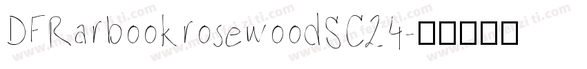 DFRarbookrosewoodSC24字体转换