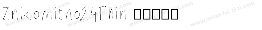 Znikomitno24Thin字体转换