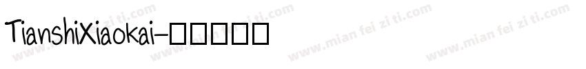 TianshiXiaokai字体转换