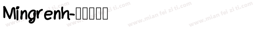 Mingrenh字体转换