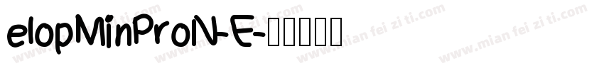 elopMinProN-E字体转换