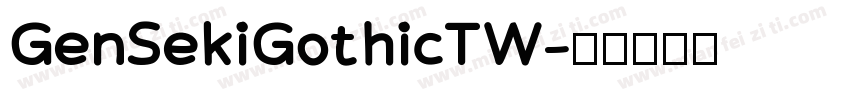 GenSekiGothicTW字体转换