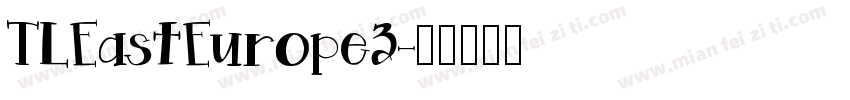 TLEastEurope3字体转换