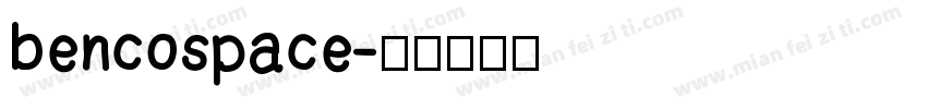 bencospace字体转换