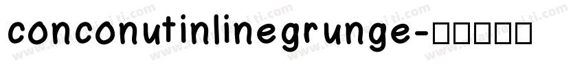 conconutinlinegrunge字体转换