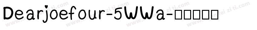 Dearjoefour-5WWa字体转换