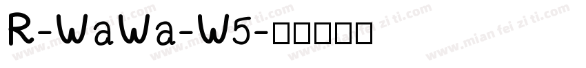 R-WaWa-W5字体转换
