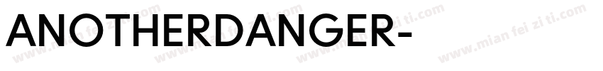ANOTHERDANGER字体转换