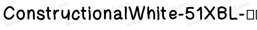 ConstructionalWhite-51XBL字体转换