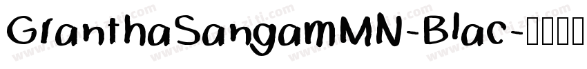GranthaSangamMN-Blac字体转换