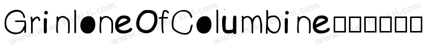 GrinloneOfColumbine字体转换
