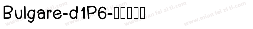 Bulgare-d1P6字体转换