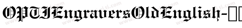 OPTIEngraversOldEnglish字体转换