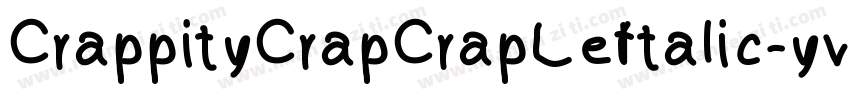 CrappityCrapCrapLeftalic-yv7e字体转换