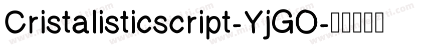 Cristalisticscript-YjGO字体转换