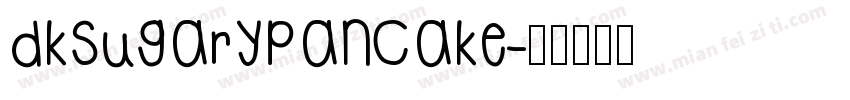 DKSugaryPancake字体转换