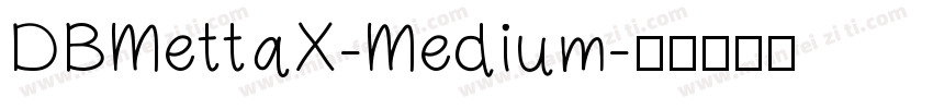 DBMettaX-Medium字体转换