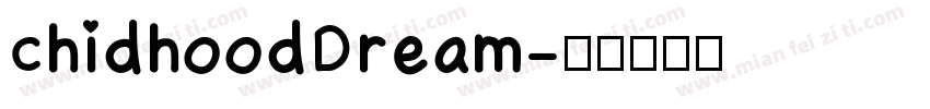 chidhoodDream字体转换