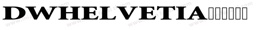 DWHelvetia字体转换