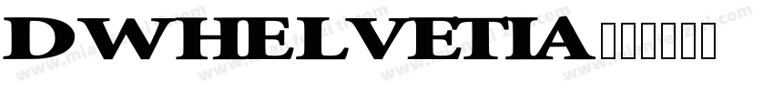 DWHelvetia字体转换
