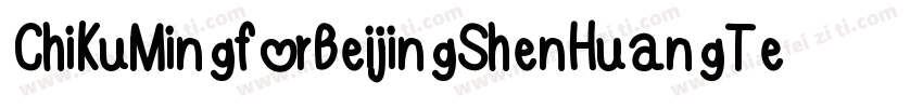 ChiKuMingforBeijingShenHuangTech字体转换