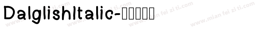 DalglishItalic字体转换