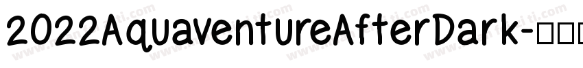 2022AquaventureAfterDark字体转换