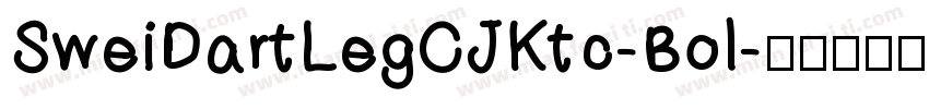 SweiDartLegCJKtc-Bol字体转换