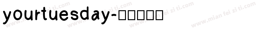 yourtuesday字体转换