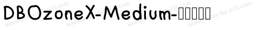 DBOzoneX-Medium字体转换