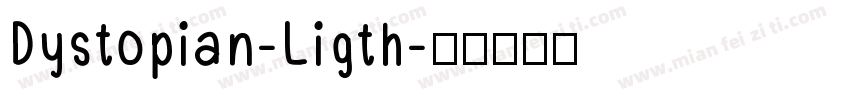 Dystopian-Ligth字体转换